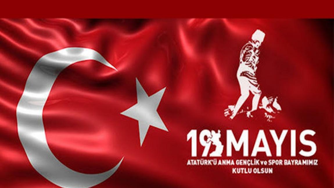 19 Mayıs Atatürk'ü Anma, Gençlik ve Spor Bayramı kutlu olsun!